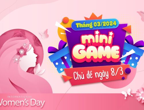 Mini Game tháng 3: Kỉ niệm 114 năm ngày Quốc tế Phụ nữ (8/3/1910).
