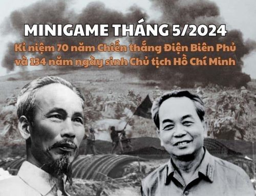 MiniGame tháng 5: Kỉ niệm 70 năm Chiến thắng Điện Biên Phủ  và 134 năm ngày sinh Chủ tịch Hồ Chí Minh