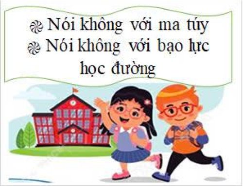 Hãy cùng chung tay xây dựng môi trường học đường an toàn, lành mạnh, xa rời ma túy và bạo lực